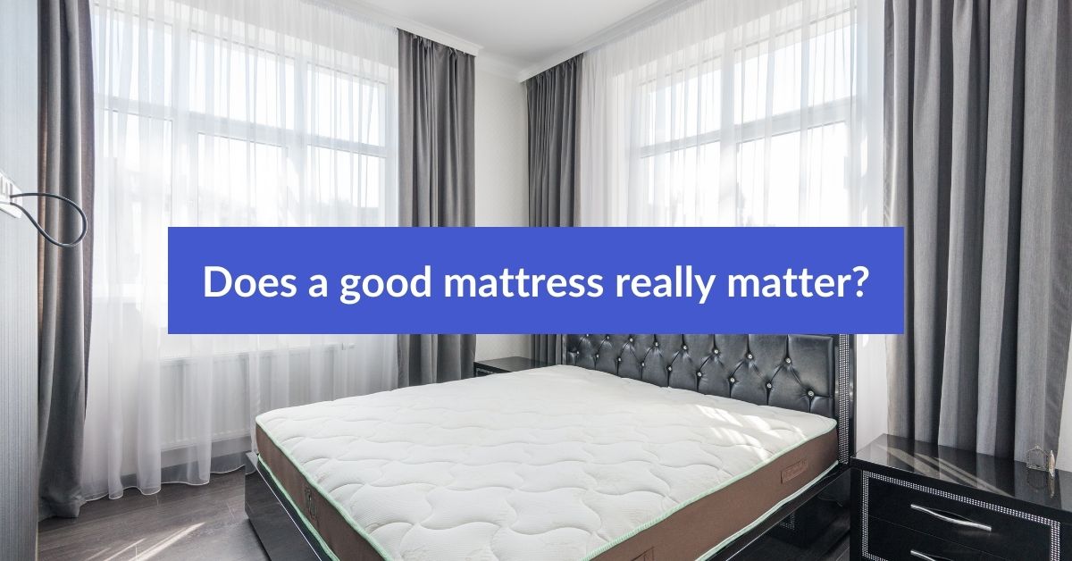 Blog Banner - Does a good mattress really matter?