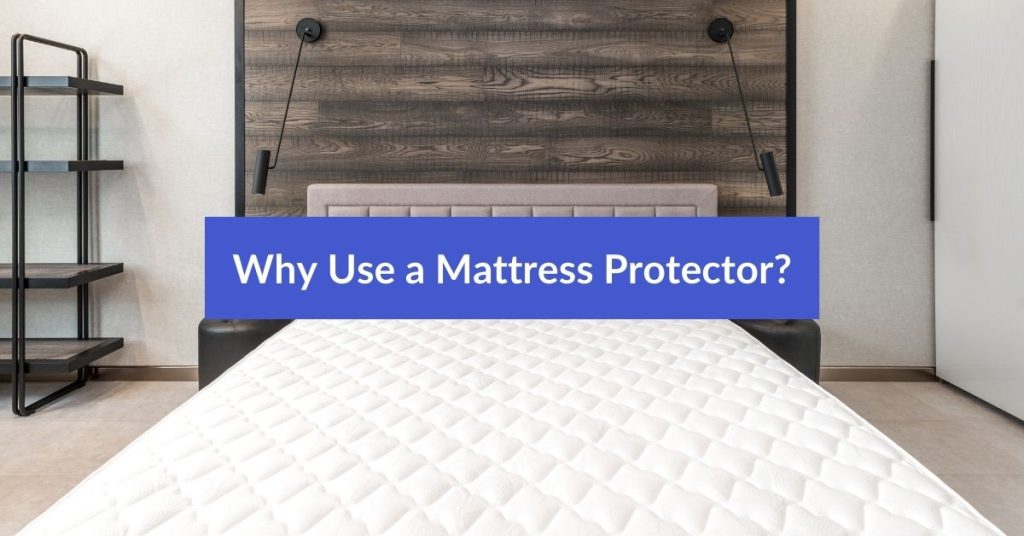 Why Use a Mattress Protector Featured Image