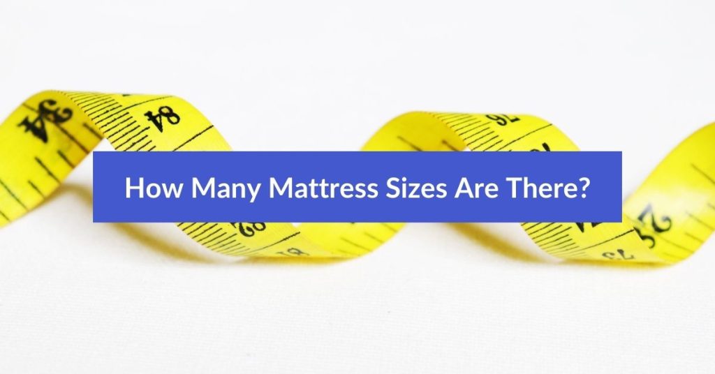 How many mattress sizes are there? Featured Image
