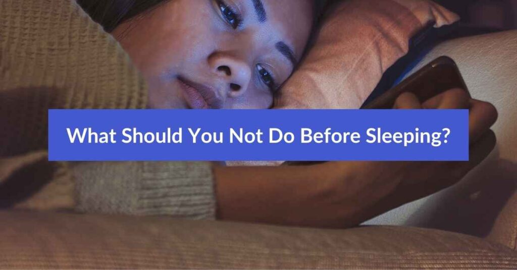 What Should You Not Do Before Sleeping Featured Image