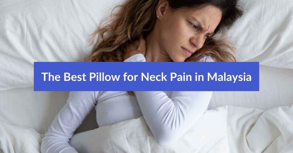 Best Pillow for Neck Pain Malaysia Featured Image